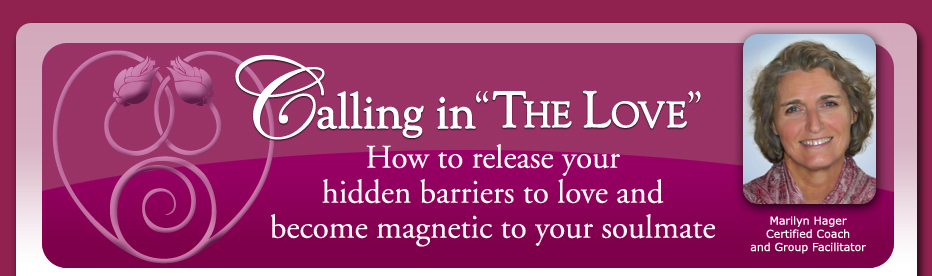 Calling in the One, How to release your hiden barriers to love ad become magnetic to your soulmate